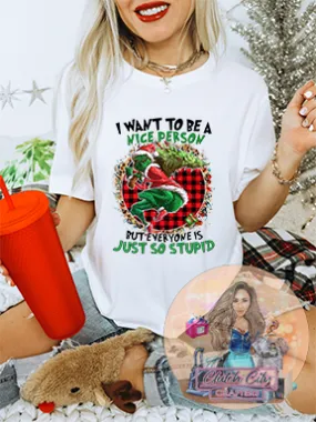 I want to be a nice person white tee I want to be a nice person white tee