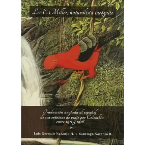 Leo E. Miller, Naturalista Incógnito Leo E. Miller, Naturalista Incógnito